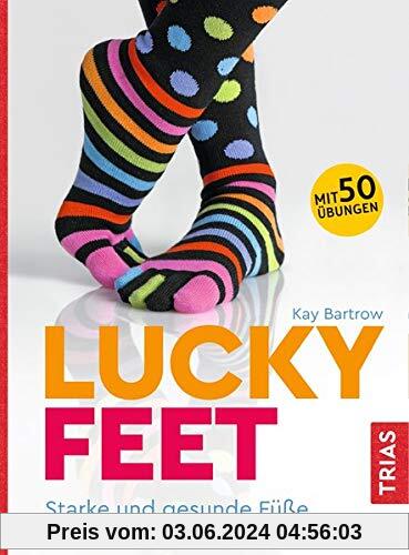Lucky Feet: Starke und gesunde Füße